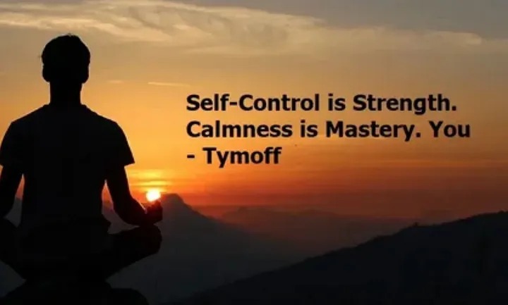 self-control is strength. calmness is mastery. you – tymoff